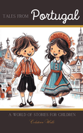 Tales from Portugal: A World of Stories for Children