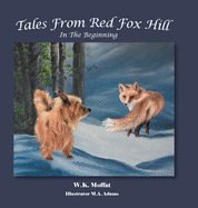 Tales From Red Fox Hill: In The Beginning
