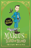 Tales from Schwartzgarten: Marius and the Band of Blood: Book 4