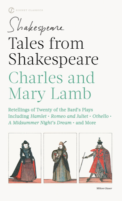 Tales from Shakespeare - Lamb, Charles, and Lamb, Mary, and Wolfson, Susan J (Introduction by)