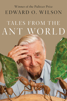 Tales from the Ant World - Wilson, Edward O