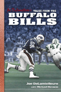 Tales from the Buffalo Bills - Delamielleure, Joe, and Benson, Michael