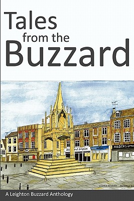 Tales from the Buzzard - Leighton Buzzard Writers