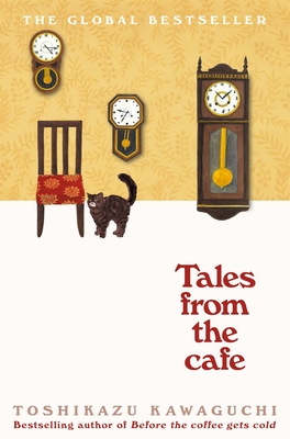Tales from the Cafe - Kawaguchi, Toshikazu, and Trousselot, Geoffrey (Translated by)