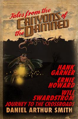 Tales from the Canyons of the Damned: No. 9 - Howard, Ernie, and Garner, Hank, and Swardstrom, Will