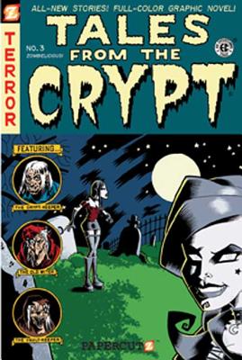 Tales from the Crypt #3: Zombielicious: Zombielicious - Todd, Mort, and Bilgrey, Marc, and Gniewek, Jared