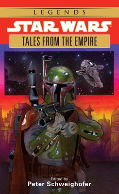 Tales from the Empire: Star Wars Legends - Schweighofer, Peter