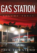 Tales from the Gas Station: Volume Three