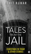 Tales from the Jail: Christmas in Tihar & Other Stories