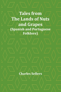 Tales from the Lands of Nuts and Grapes (Spanish and Portuguese Folklore)