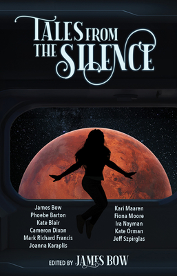 Tales from the Silence - Bow, James (Editor)