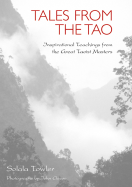 Tales from the Tao: Inspirational Teachings from the Great Taoist Masters