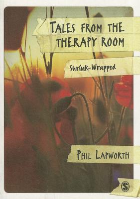 Tales from the Therapy Room: Shrink-Wrapped - Lapworth, Phil