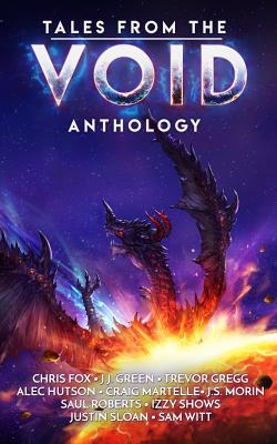 Tales from the Void: A Space Fantasy Anthology - Shows, Izzy, and Hutson, Alec, and Sloan, Justin