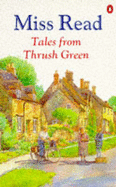 Tales from Thrush Green: Affairs at Thrush Green; At Home in Thrush Green