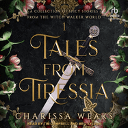 Tales from Tiressia: A Collection of Spicy Stories from the Witch Walker World