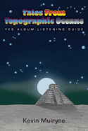 Tales from Topographic Oceans: Yes Album Listening Guide