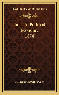 Tales in Political Economy (1874) - Fawcett, Millicent Garrett