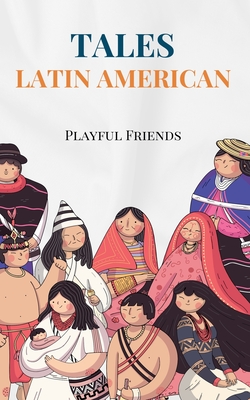 Tales Latin American - Friends, Playful