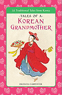 Tales of a Korean Grandmother: 32 Traditional Tales from Korea