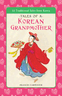Tales of a Korean Grandmother: 32 Traditional Tales from Korea