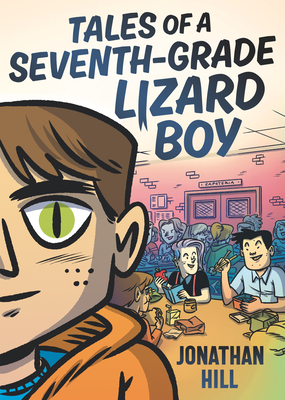 Tales of a Seventh-Grade Lizard Boy: A Graphic Novel - 