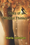 Tales of a Wishful Thinker