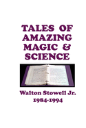 Tales of Amazing Magic & Science: Grade School Stories