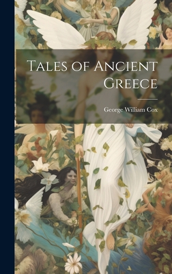 Tales of Ancient Greece - Cox, George William