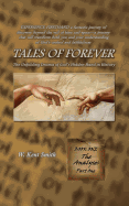 Tales of Forever: The Unfolding Drama of God's Hidden Hand in History, Book One: The Analyses - Part One