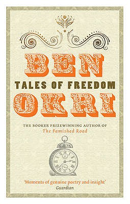 Tales of Freedom - Okri, Ben