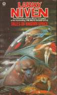 Tales of Known Space - Niven, Larry