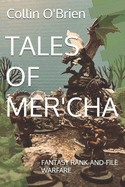 Tales of Mer'cha: Fantasy Rank-And-File Warfare