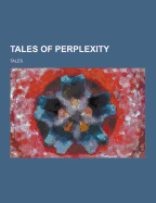 Tales of Perplexity