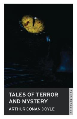 Tales of Terror and Mystery - Doyle, Arthur Conan