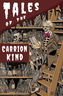 Tales of the Carrion Kind