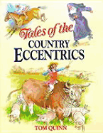 Tales of the Country Eccentrics - Quinn, Tom