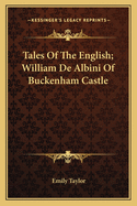 Tales of the English; William de Albini of Buckenham Castle