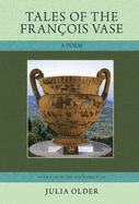 Tales of the Francois Vase: A Poem