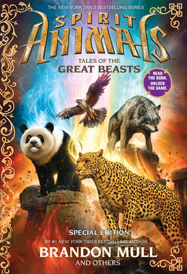 Tales of the Great Beasts (Spirit Animals: Special Edition) - Mull, Brandon, and Eliopulos, Nick, and Merrell, Billy