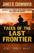 Tales of the Last Frontier: One Family's Western Odyssey