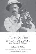 Tales of the Malayan Coast: From Penang to the Philippines (Illustrated)