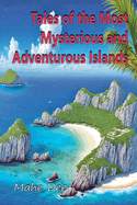 Tales of the Most Mysterious and Adventurous Islands