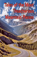 Tales of the Most Treacherous Mountain Passes