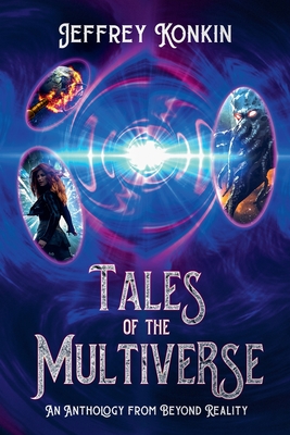 Tales of the Multiverse - Konkin, Jeffrey