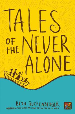 Tales of the Never Alone - Guckenberger, Beth