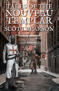 Tales of the Nouveau Templar