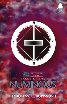 Tales of the Numinous - Robinson, Ty'ron W C, II