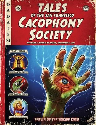 Tales of the San Francisco Cacophony Society - Evans, Kevin (Editor), and Law, John (Editor)