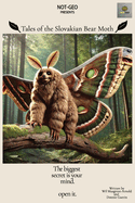 Tales Of The Slovakian Bear Moth: Not-Geo Presents